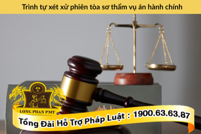Trình tự xét xử phiên tòa sơ thẩm vụ án hành chính mới nhất