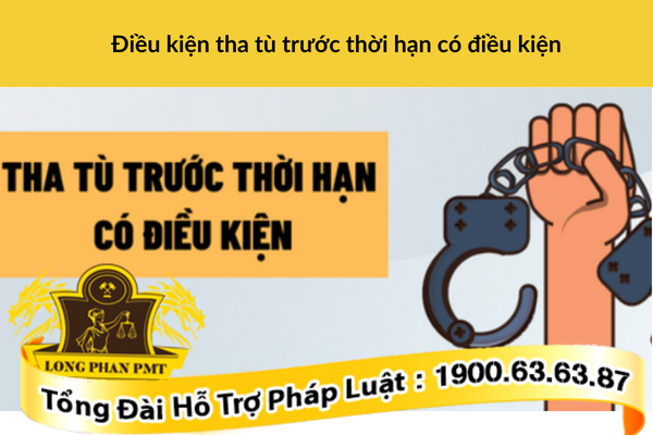 Điều kiện tha tù trước thời hạn có điều kiện