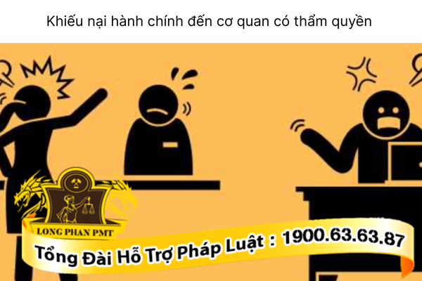 Khiếu nại hành chính đến cơ quan có thẩm quyền