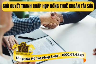 Thủ tục giải quyết tranh chấp hợp đồng thuê khoán tài sản