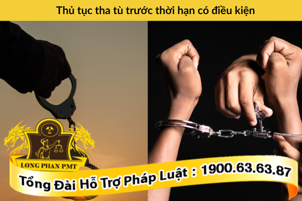 Thủ tục tha tù trước thời hạn có điều kiện