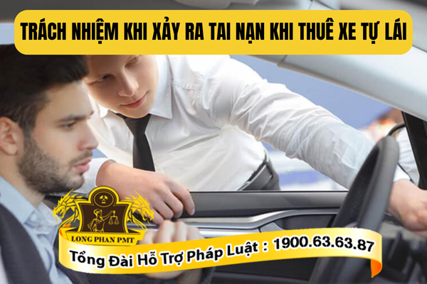 Trách nhiệm khi xảy ra tai nạn khi thuê xe tự lái là của ai?
