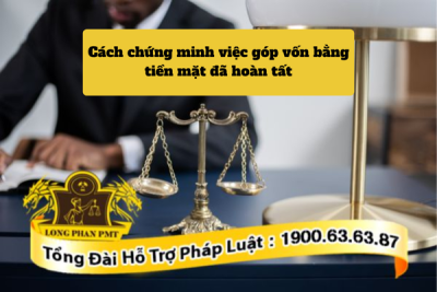 Cách chứng minh việc góp vốn bằng tiền mặt đã hoàn tất là gì?