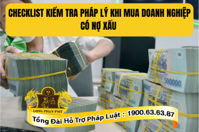 Kiểm tra pháp lý khi mua doanh nghiệp có nợ xấu như thế nào?
