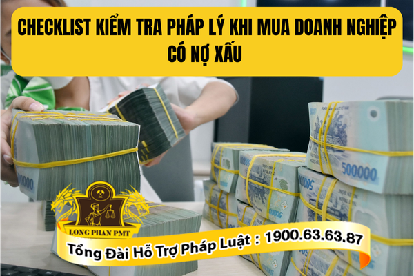 Kiểm tra pháp lý khi mua doanh nghiệp có nợ xấu như thế nào?