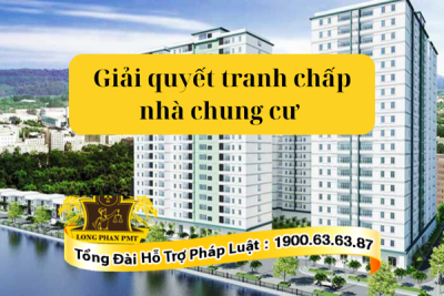 Thủ tục giải quyết tranh chấp nhà chung cư như thế nào?