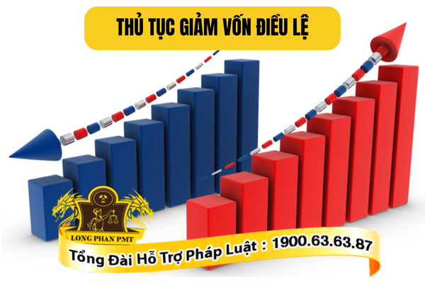 Thủ tục giảm vốn điều lệ theo luật mới nhất