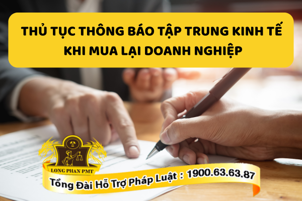 Thủ tục thông báo tập trung kinh tế khi mua lại doanh nghiệp thực hiện như thế nào?