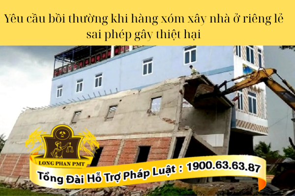 Thủ tục yêu cầu bồi thường khi hàng xóm xây nhà ở riêng lẻ sai phép gây thiệt hại 