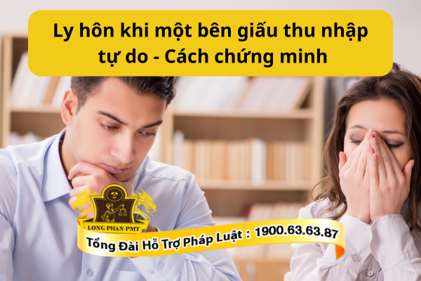 Chi tiết thủ tục ly hôn khi một bên giấu thu nhập tự do