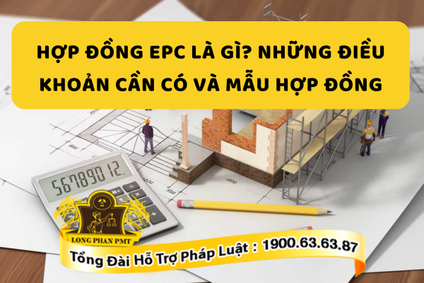 Quy định về hợp đồng EPC