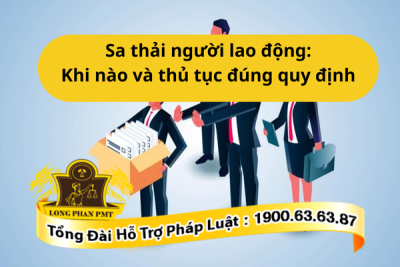 Sa thải người lao động đúng pháp luật để không vướng kiện tụng