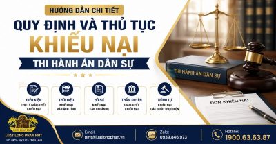 Hướng dẫn quy định và thủ tục khiếu nại thi hành án dân sự theo các bước thực hiện