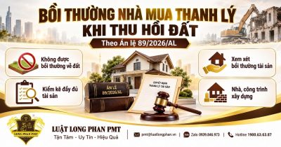 Bồi thường nhà mua thanh lý khi thu hồi đất theo Án lệ 89/2026/AL.