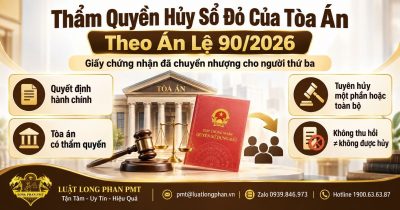 Thẩm quyền hủy sổ đỏ của Tòa án theo Án lệ 90/2026 khi giấy chứng nhận đã chuyển nhượng.