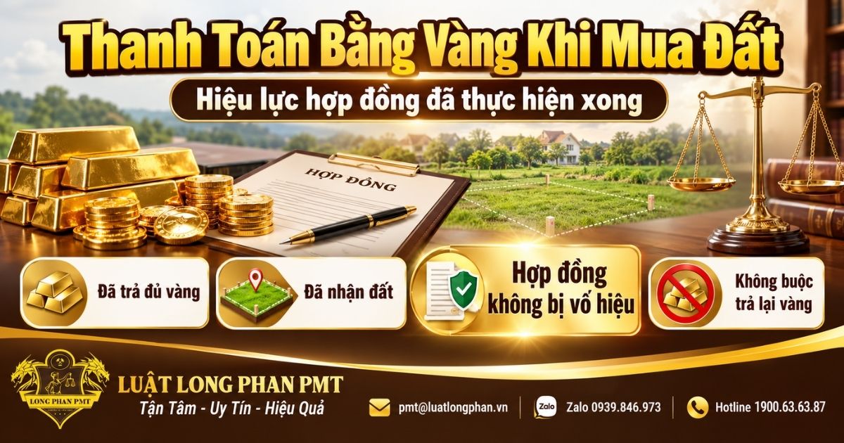 Thanh toán bằng vàng khi mua đất và hiệu lực hợp đồng chuyển nhượng đã thực hiện xong.