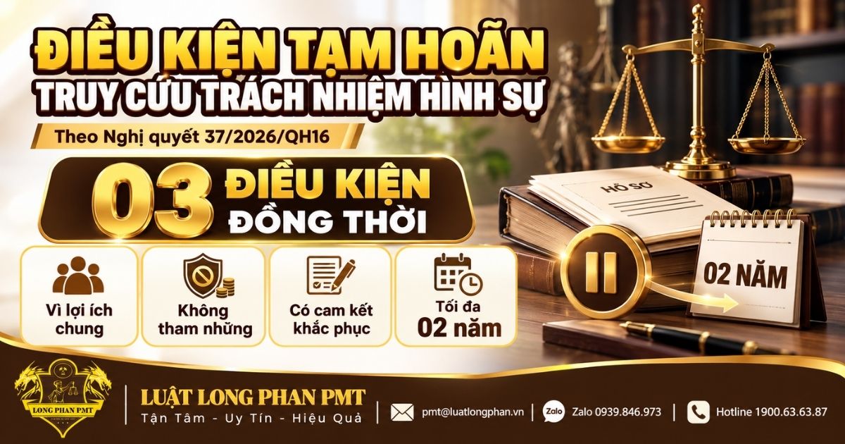 Điều kiện tạm hoãn truy cứu trách nhiệm hình sự theo Nghị quyết 37/2026/QH16.