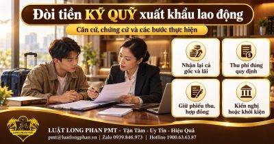 Luật sư tư vấn đòi tiền ký quỹ xuất khẩu lao động cho người lao động.