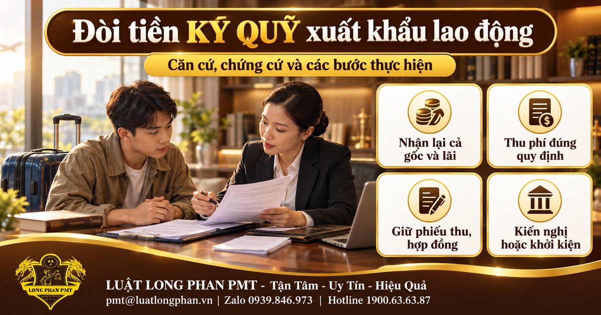 Luật sư tư vấn đòi tiền ký quỹ xuất khẩu lao động cho người lao động.