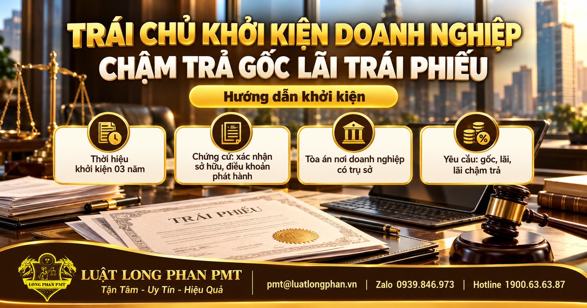 Trái chủ khởi kiện doanh nghiệp chậm trả gốc lãi trái phiếu: thời hiệu 03 năm, chứng cứ, Tòa án và yêu cầu gốc lãi